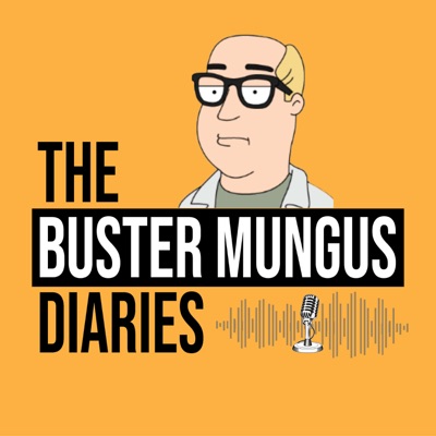 The Buster Mungus Diaries