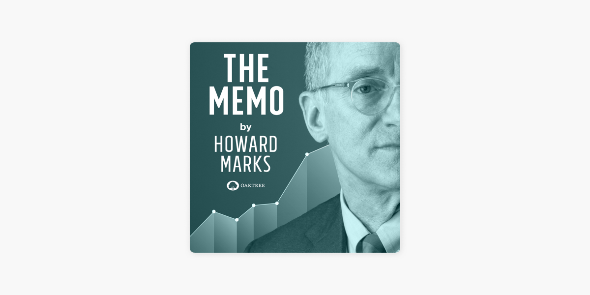 ‎The Memo by Howard Marks on Apple Podcasts