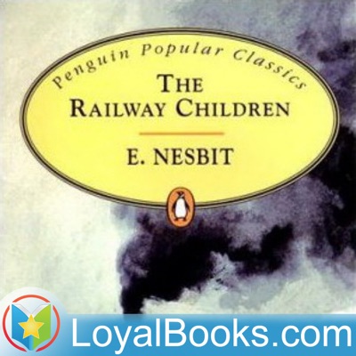 Railway Children by Edith Nesbit:Loyal Books