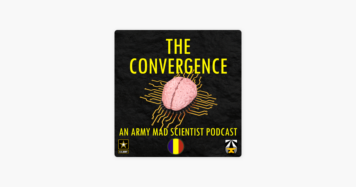 The Convergence - An Army Mad Scientist Podcast i Apple Podcasts