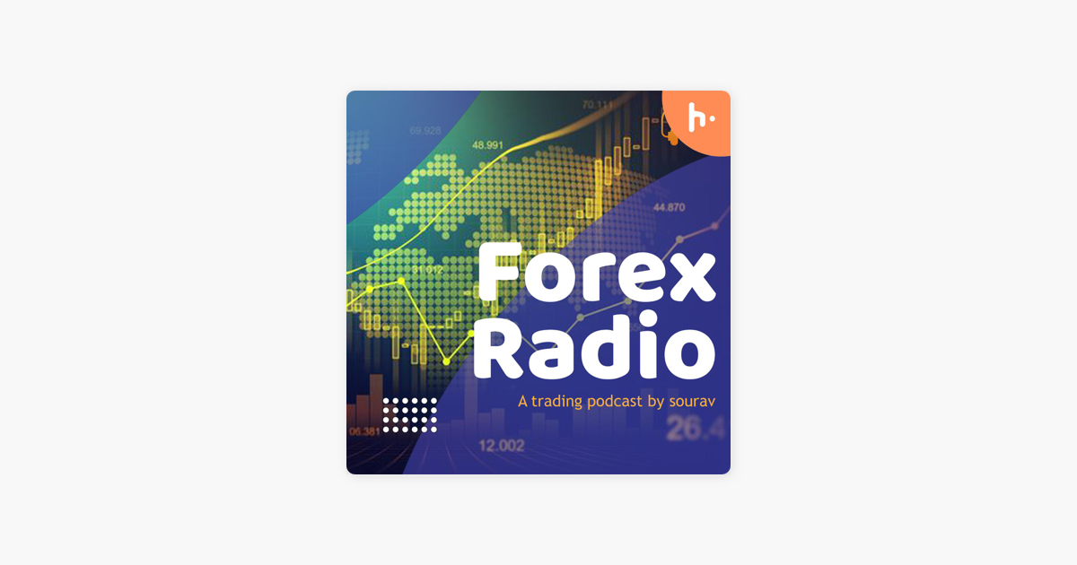 Forex Radio on Apple Podcasts