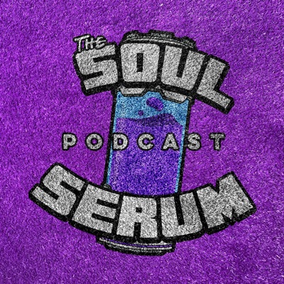 The Soul Serum Podcast