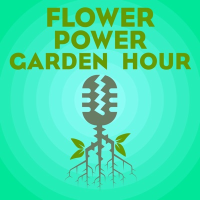 Flower Power Garden Hour:Marlene Simon