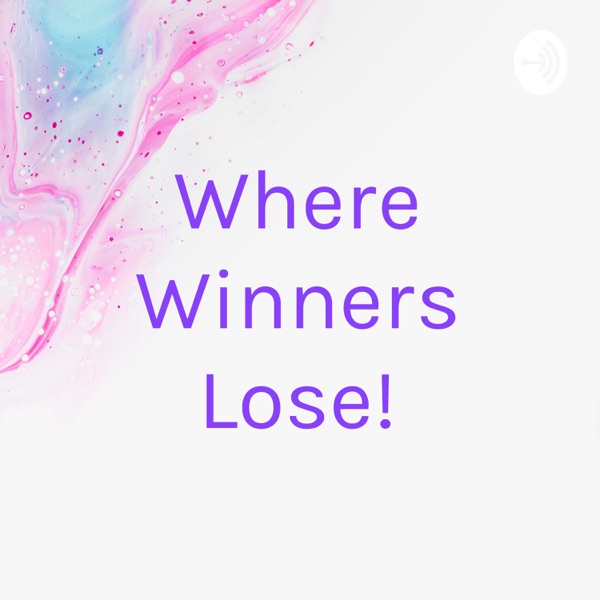 Where Winners Lose! Artwork