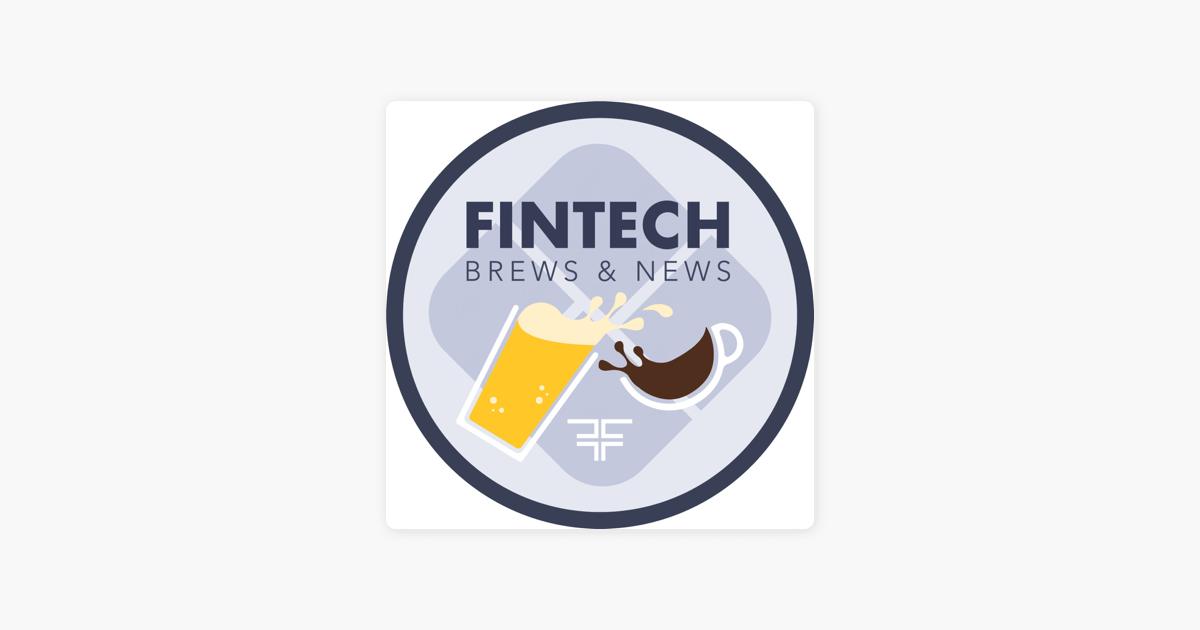 Fintech Brews on Apple Podcasts