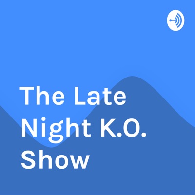 The Late Night K.O. Show