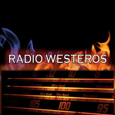 Radio Westeros ASOIAF Podcast:Radio Westeros