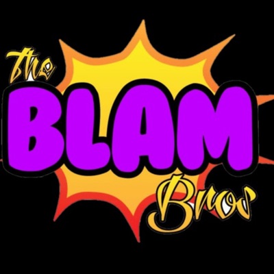 The Blam Bros Podcast