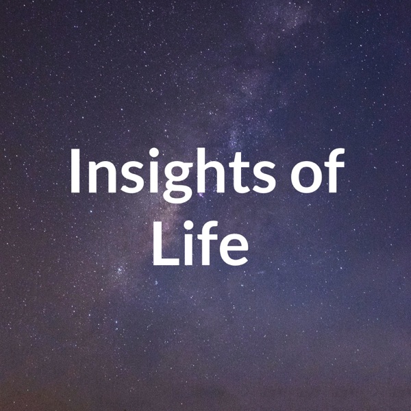 Insights of Life