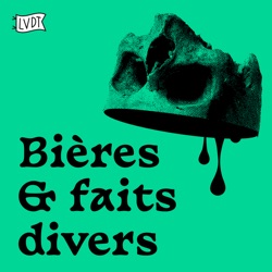 Bières & Faits Divers