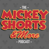 Mickey Shorts And More Podcast - Mickey Shorts And More