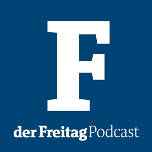 der Freitag Podcast