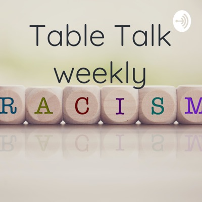 Table Talk weekly