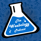 Weebology Podcast - Weebology Podcast