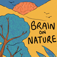 Brain on Nature podcast