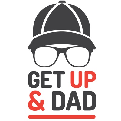 Get Up and Dad