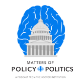 Matters of Policy & Politics - Hoover Institution