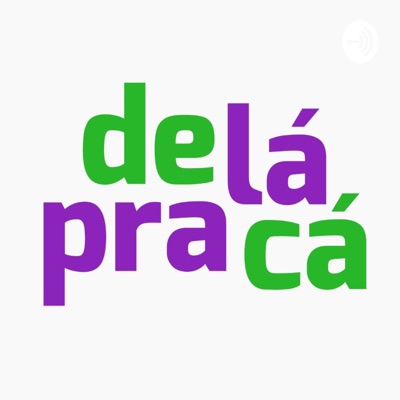 De Lá Pra Cá