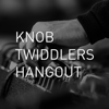 Knob Twiddlers Hangout - STOOR