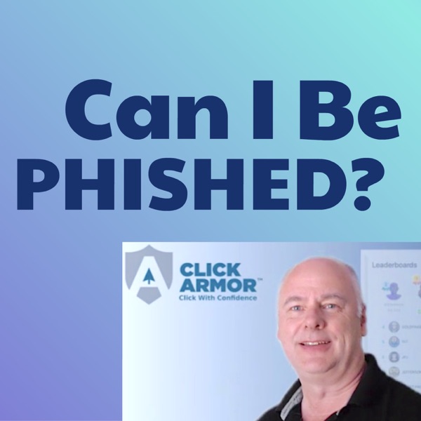 Can I Be Phished?