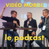 Video Mobile le podcast - Laurent Clause, Philippe Couve, Guillaume Kuster