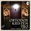Ortodox kristen tro - Mikael Fälthammar