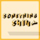 Something Shiny: ADHD!