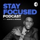 STAY FOCUSED Podcast