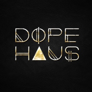 DOPE HAUS