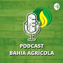 Podcast Bahia Agrícola