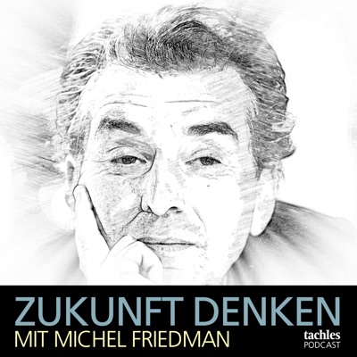 Tachles Podcast ZUKUNFT DENKEN Tachles Podcast ZUKUNFT DENKEN