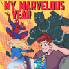 My Marvelous Year - By Dave Buesing (Comic Book Herald), Charlotte Fierro, & Zack Deane