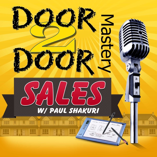 Door To Door Mastery Podcast