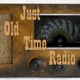 Just Old Time Radio