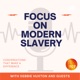 Focus on Modern Slavery!