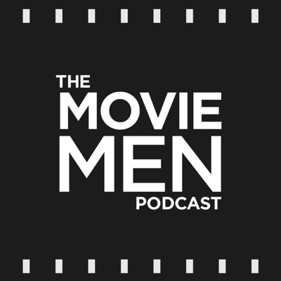 The Movie Men Podcast The Movie Men Podcast