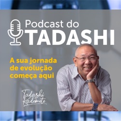 Podcast do Tadashi