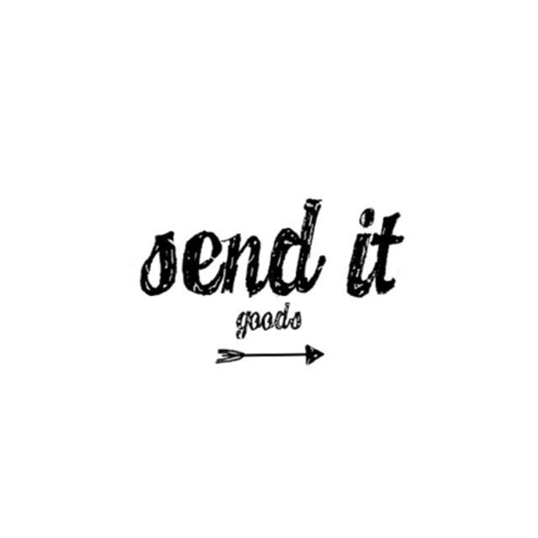 Send it Goods Podcast