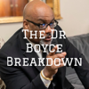 The Dr Boyce Breakdown - Dr Boyce Watkins