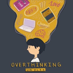 Overthinking with DLRK