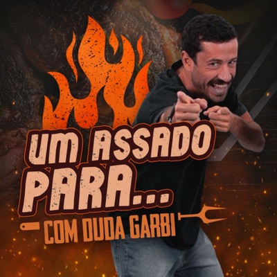 Um Assado para... com Duda Garbi:Duda Garbi