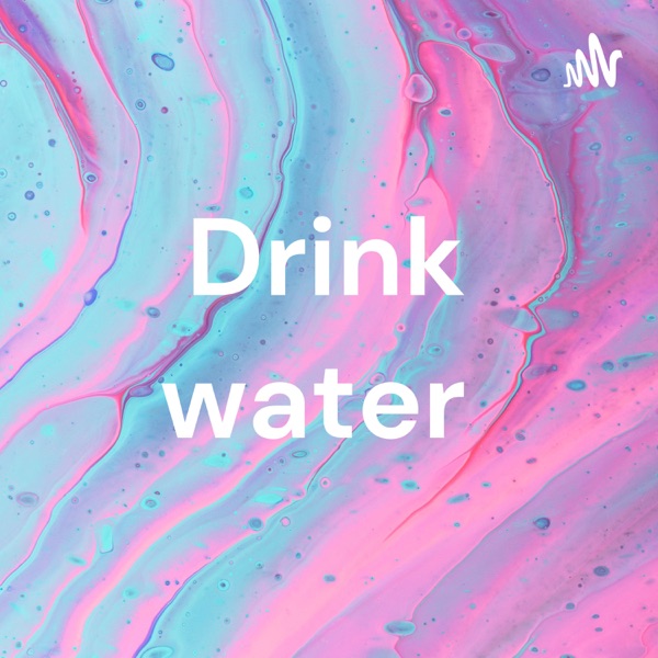 Drink water 