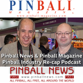 Pinball News & Pinball Magazine Podcast - Jonathan Joosten, Martin Ayub