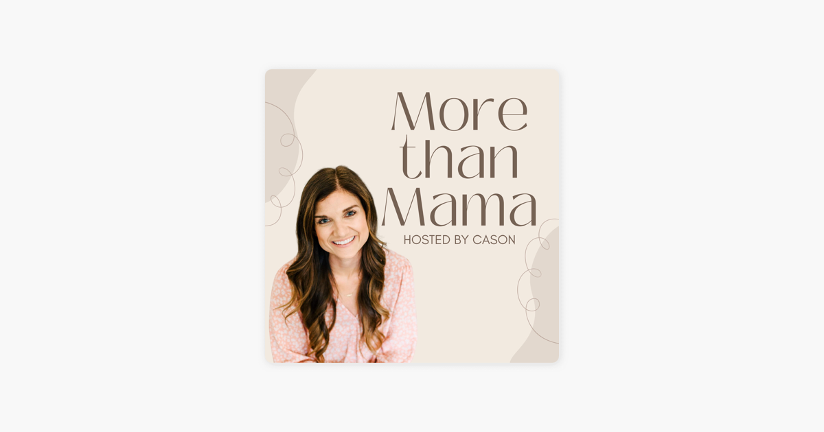‎more Than Mama On Apple Podcasts