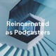 Reincarnated as Podcasters: an Isekai Podcast