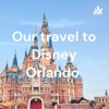 Our travel to Disney Orlando artwork