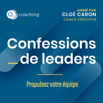 Confessions de leaders avec Cloé Caron