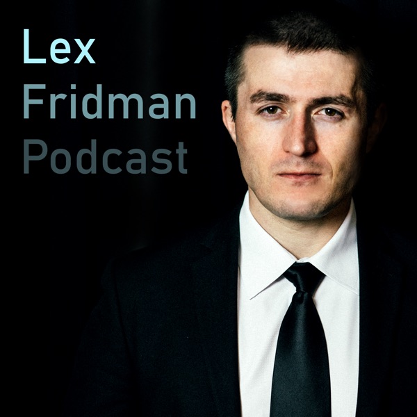 Lex Fridman Podcast  Podcast on UP Audio