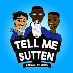 Tell Me Sutten PodCast 