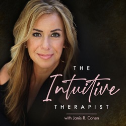 The Intuitive Therapist with Janis R. Cohen